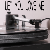 Let You Love Me - Full Cover cover